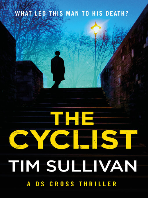 Title details for The Cyclist by Tim Sullivan - Available